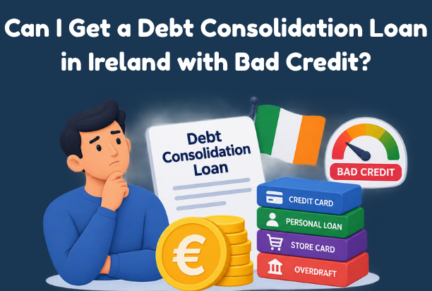 Can I Get a Debt Consolidation Loan in Ireland with Bad Credit